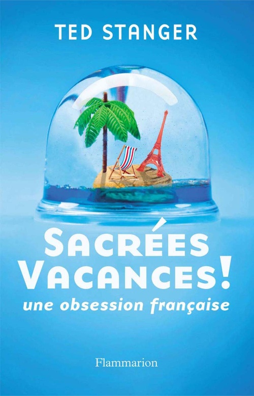 ebook cover of Sacrées vacances !, by Ted Stanger