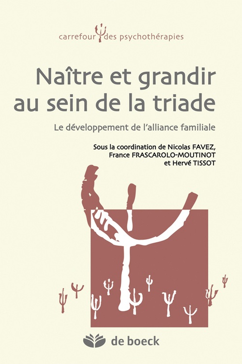 Couverture ebook de Naître et grandir au sein de la triade, de Nicolas Favez, France Frascarolo-moutinot, Hervé Tissot
