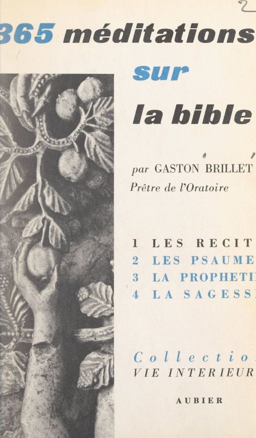 Couverture ebook de 365 méditations sur la Bible pour tous les jours de l'année (1). Récits. Méditations de 1 à 91, de Gaston Brillet