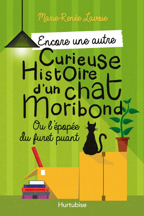 ebook cover of Encore une autre curieuse histoire d'un chat moribond, by Marie-Renée Lavoie