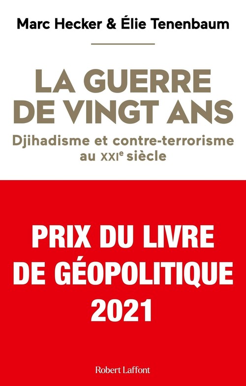 Couverture ebook de La Guerre de vingt ans - Djihadisme et contre-terrorisme au XXIe siècle, de Marc Hecker, Elie Tenenbaum