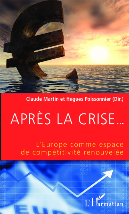 ebook cover of Après la crise... L'Europe comme espace de compétitivité renouvelée, by Claude Martin, Hugues Poissonnier