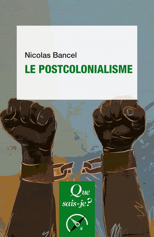 ebook cover of Le Postcolonialisme, by Nicolas Bancel