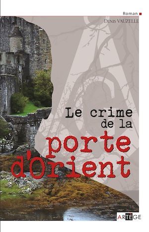 ebook cover of Le crime de la porte d'Orient, by Denis Vauzelle