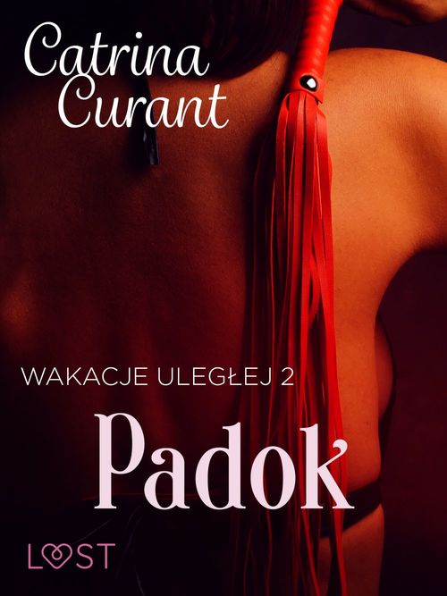 ebook cover of Wakacje uleglej 2: Padok - seria erotyczna BDSM, by Catrina Curant