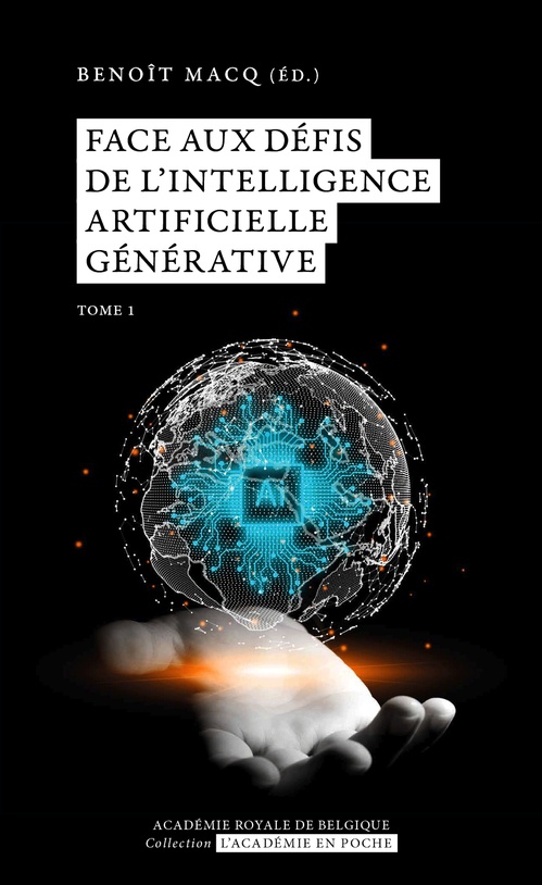 Couverture ebook de Face aux défis de l´Intelligence artificielle générative, de Hugues Bersini, Bruno Colmant, Benoit Frydman, B. Macq, Catheine Piérer D'Ieteren