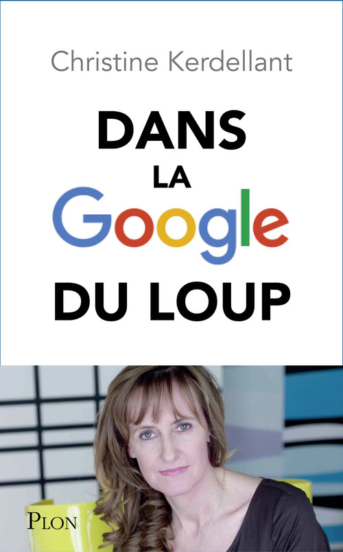 Couverture ebook de Dans la Google du loup, de Christine Kerdellant