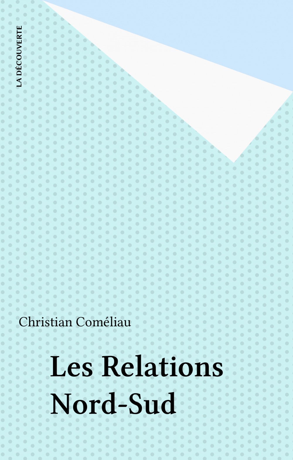 Couverture ebook de Les Relations Nord-Sud, de Christian Comeliau