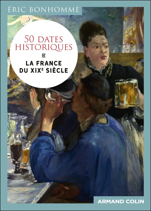 ebook cover of 50 dates historiques de la France du XIXe siècle, by Éric Bonhomme