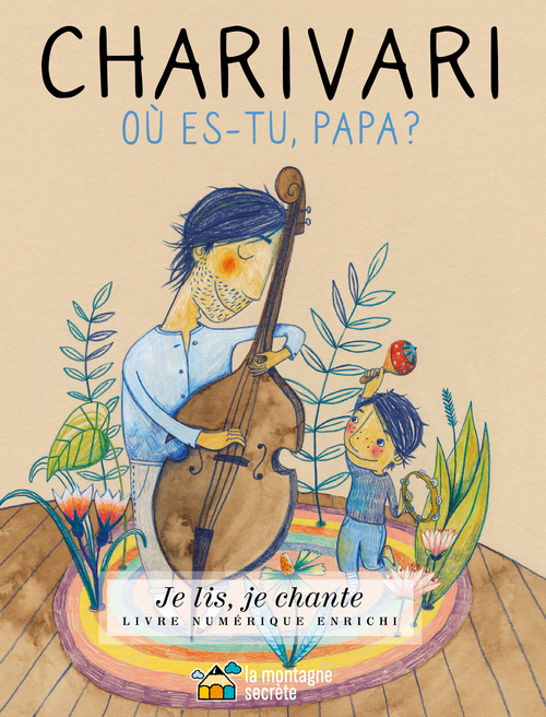 Couverture ebook de Charivari - où es-tu, papa? (Contenu enrichi), de Nicolas Deutsch, Lola Eliakim, Marianne Pasquet
