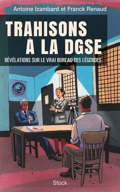 Couverture ebook de Trahisons à la DGSE, de Antoine Izambard, Franck Renaud