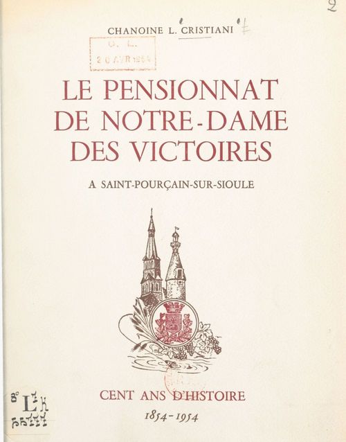 Couverture ebook de Le pensionnat de Notre-Dame des Victoires à Saint-Pourçain-sur-Sioule, de Leon Cristiani