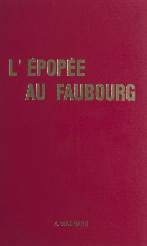 Couverture ebook de L'épopée au Faubourg, de Alfred Machard