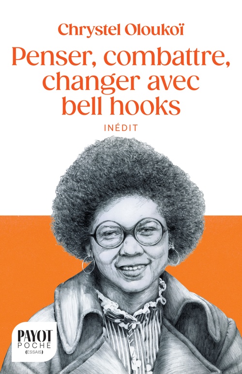 Couverture ebook de Penser, combattre, changer avec bell hooks, de Chrystel Oloukoï
