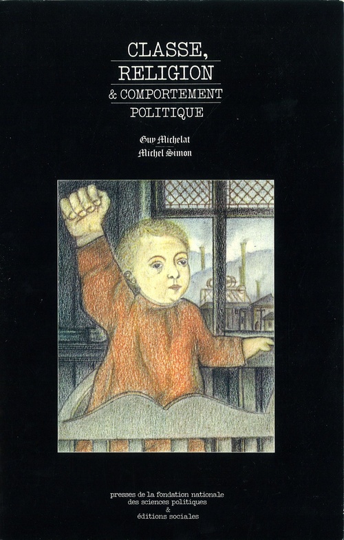 Couverture ebook de Classe, religion et comportement politique, de Guy Michelat