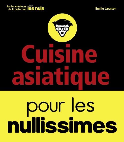 Couverture ebook de Cuisine asiatique pour les nullissimes, de Emilie Laraison