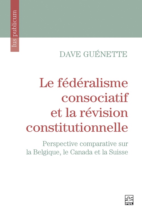 Couverture ebook de Le fédéralisme consociatif et la révision constitutionnelle, de Dave Guenette