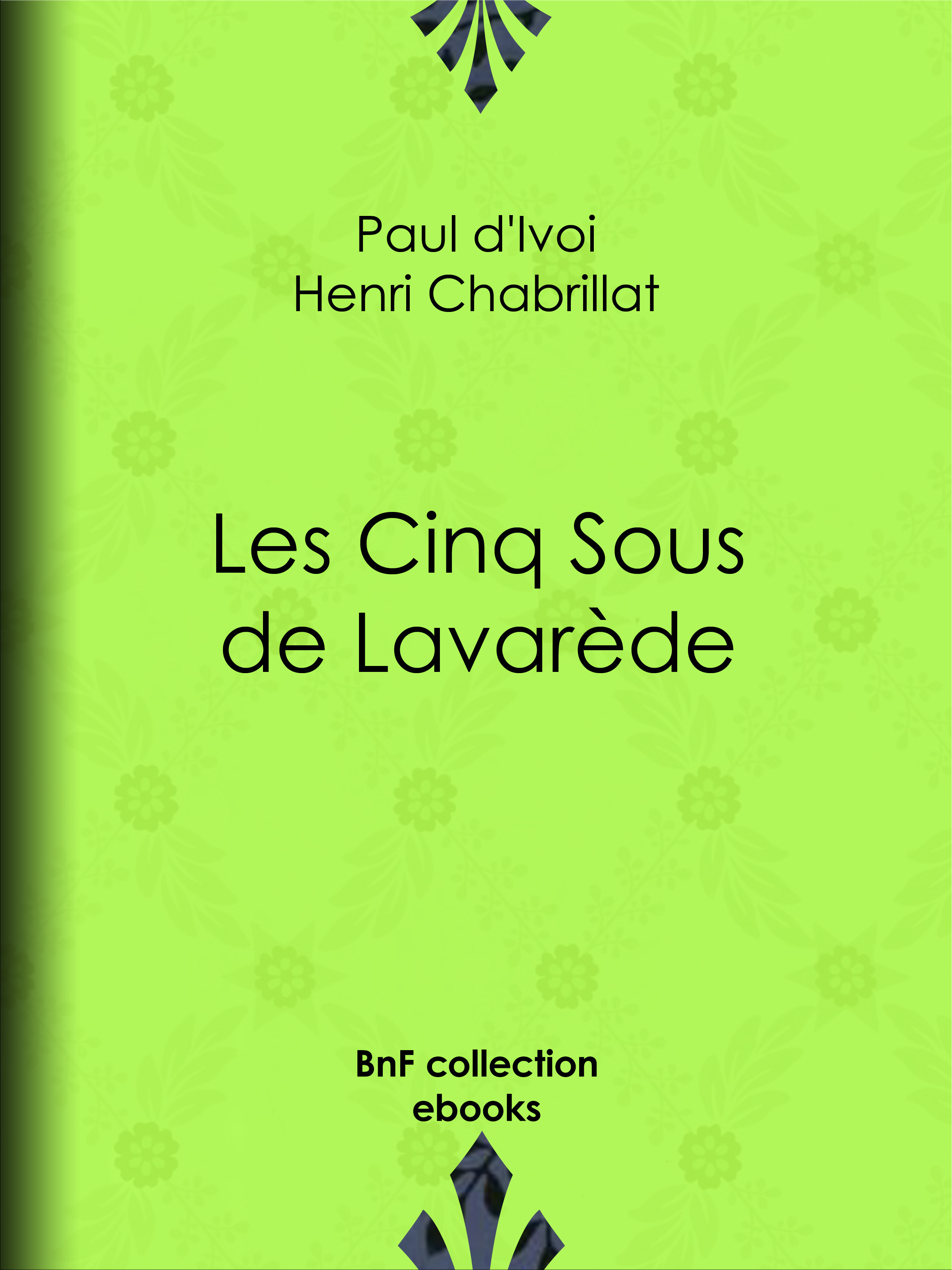 ebook cover of Les Cinq Sous de Lavarède, by Henri Chabrillat, Paul d' Ivoi, Lucien Metivet