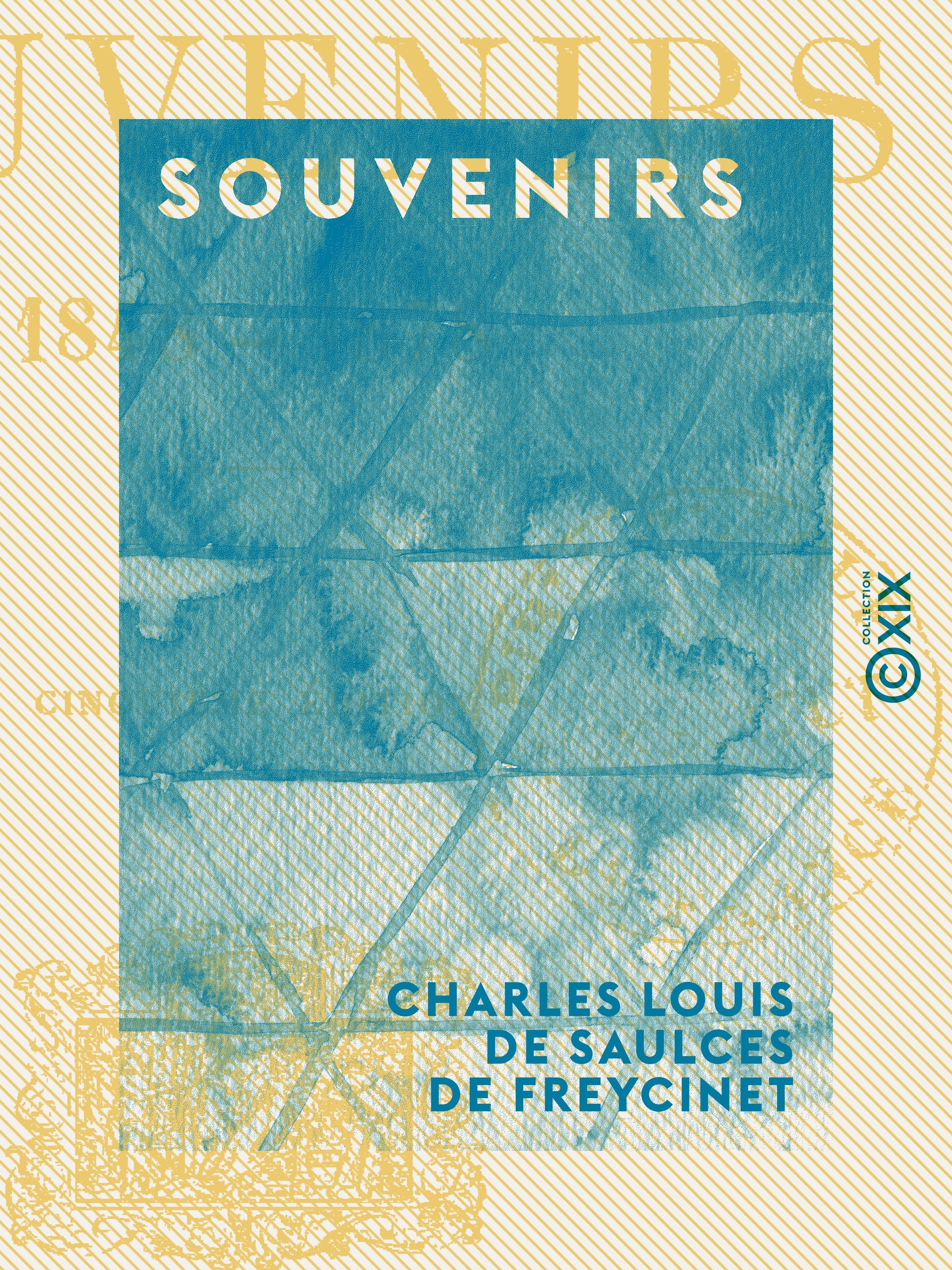 Couverture ebook de Souvenirs, de Charles Louis De Saulces De Freycinet