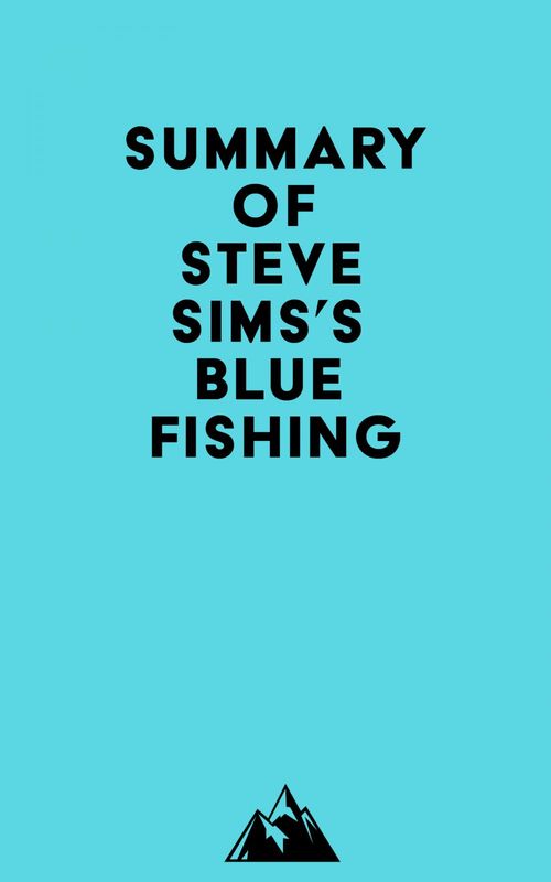 Couverture ebook de Summary of Steve Sims's Bluefishing, de Everest Media