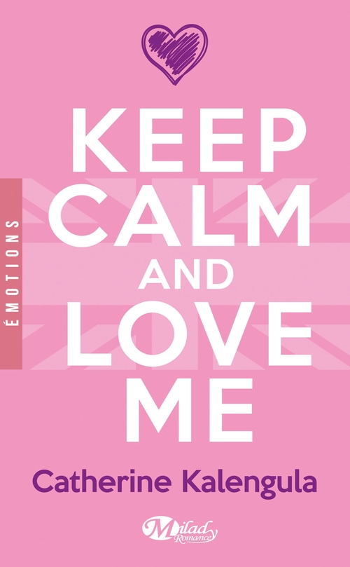 ebook cover of Keep Calm and Love Me, by Kalengula Catherine