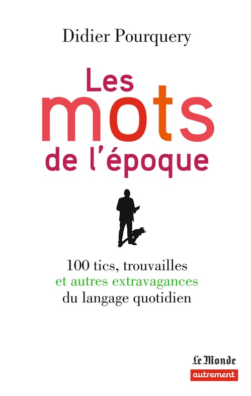 Couverture ebook de Les mots de l'époque, de Didier Pourquery