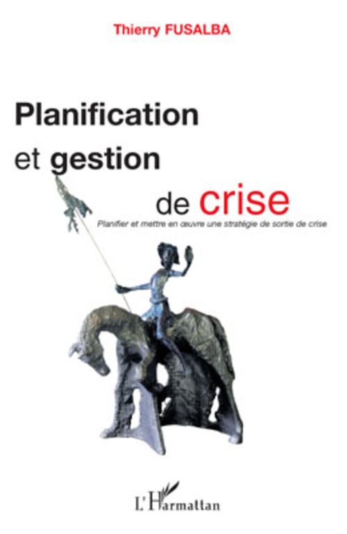 Couverture ebook de Planification et gestion de crise, de Thierry Fusalba