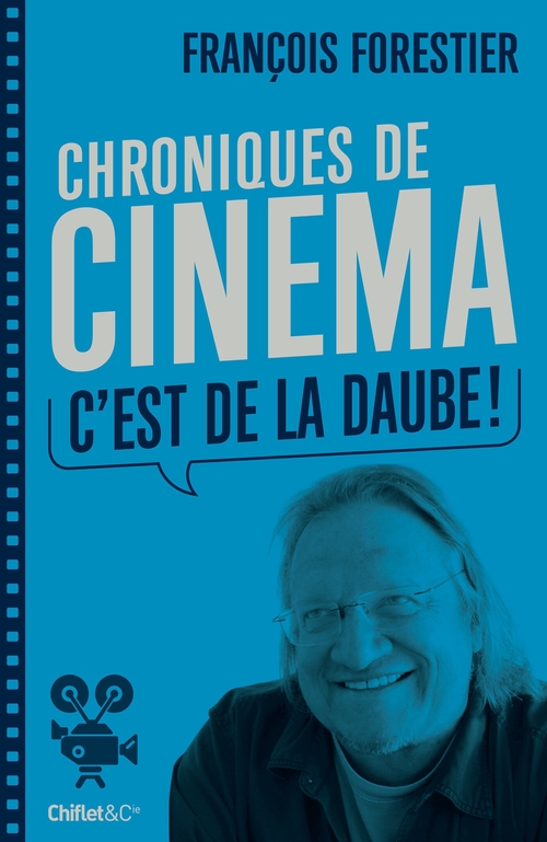 ebook cover of Chroniques de cinéma (C'est de la daube), by François Forestier