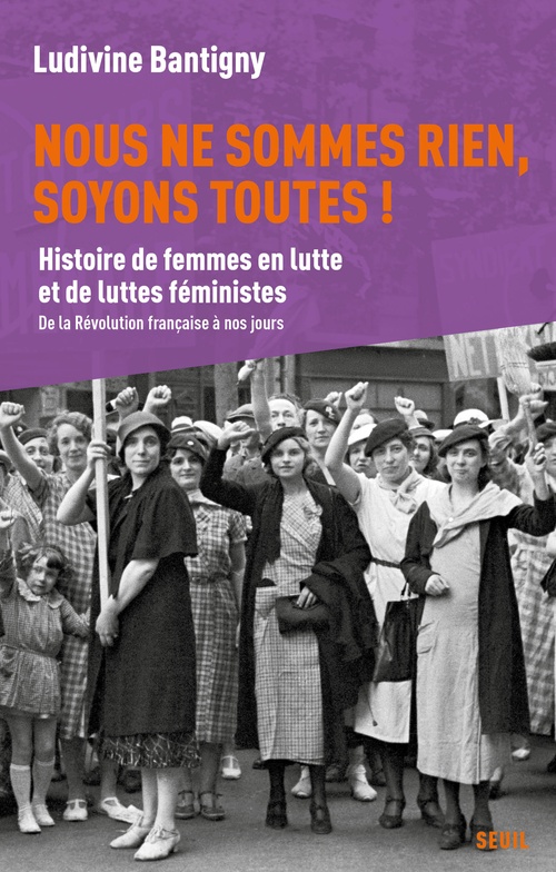Couverture ebook de Nous ne sommes rien, soyons toutes !, de Ludivine Bantigny