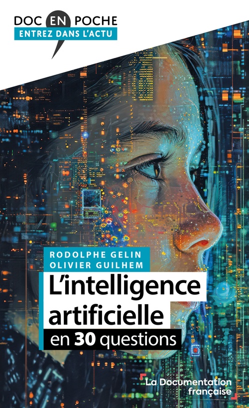 Couverture ebook de L'intelligence artificielle en 30 questions, de Rodolphe Gelin, Olivier Guilhem