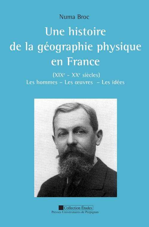 ebook cover of Une histoire de la géographie physique en France (XIXe - XXe siècles), by Numa Broc