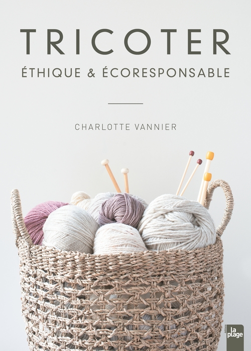 ebook cover of Tricoter éthique et écoresponsable, by Charlotte Vannier
