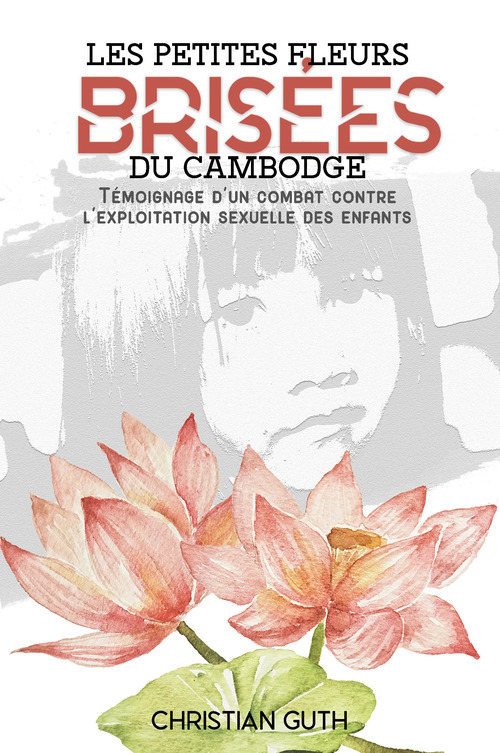 Couverture ebook de Les petites fleurs brisées du Cambodge, de Christian Guth