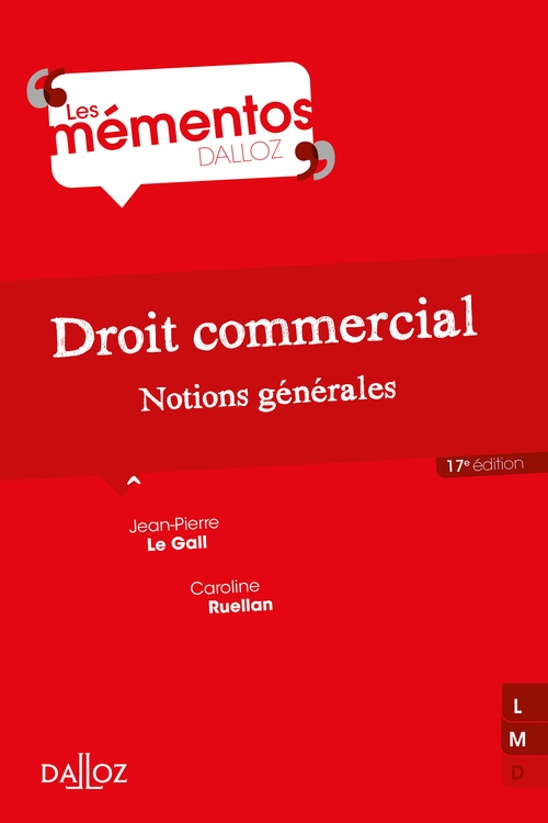 ebook cover of Droit commercial. Notions générales. 17e éd. - Notions générales, by Jean-pierre Le gall