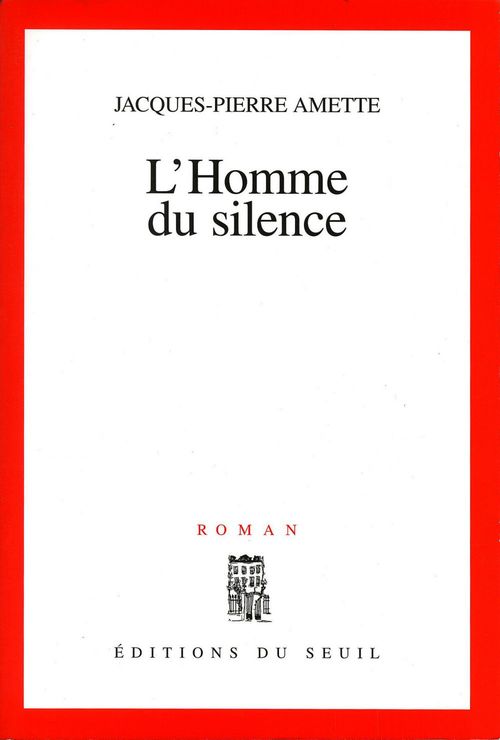 ebook cover of L'Homme du silence, by Jacques-pierre Amette