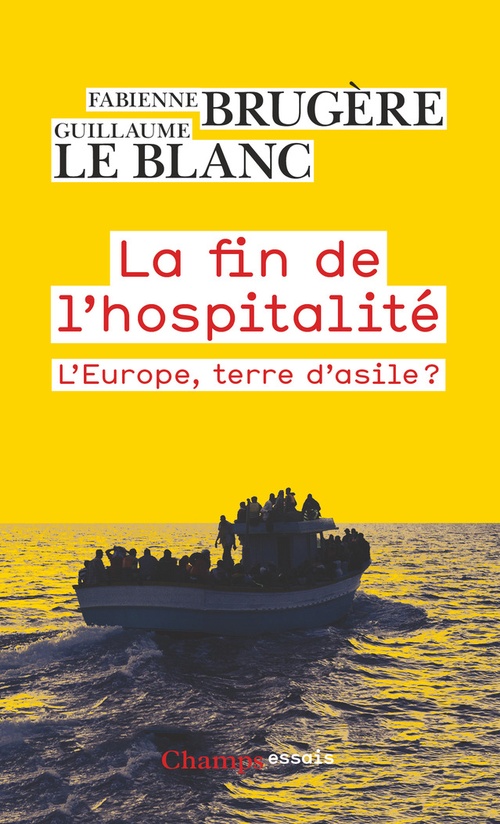 ebook cover of La fin de l'hospitalité. L'Europe, terre d'asile ?, by Fabienne Brugère, Guillaume Le Blanc