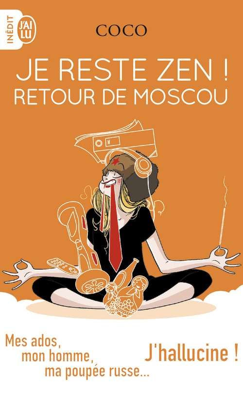 ebook cover of Je reste zen ! Retour de Moscou, by Coco