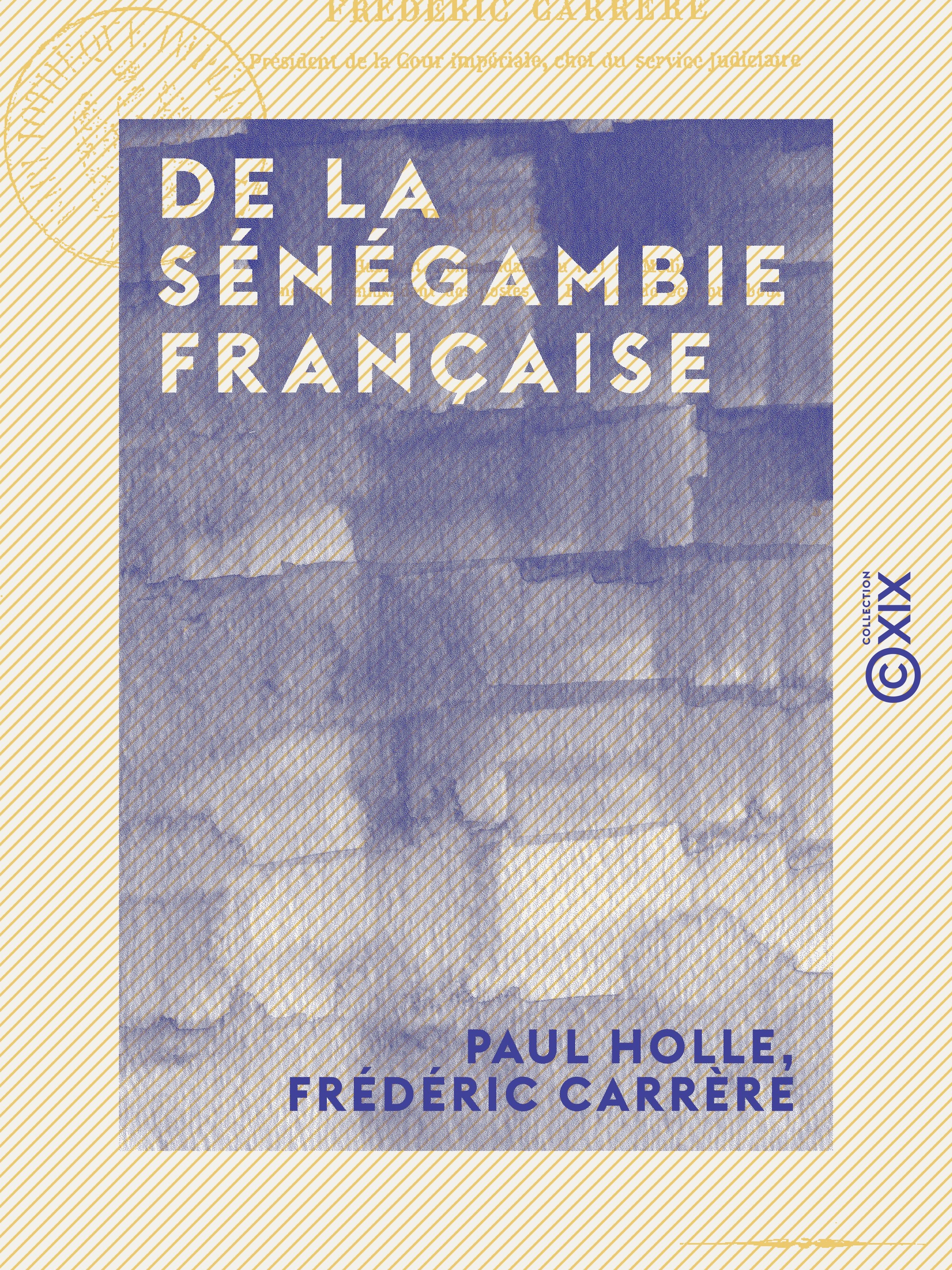 ebook cover of De la Sénégambie française, by Frederic Carrere, Paul Holle