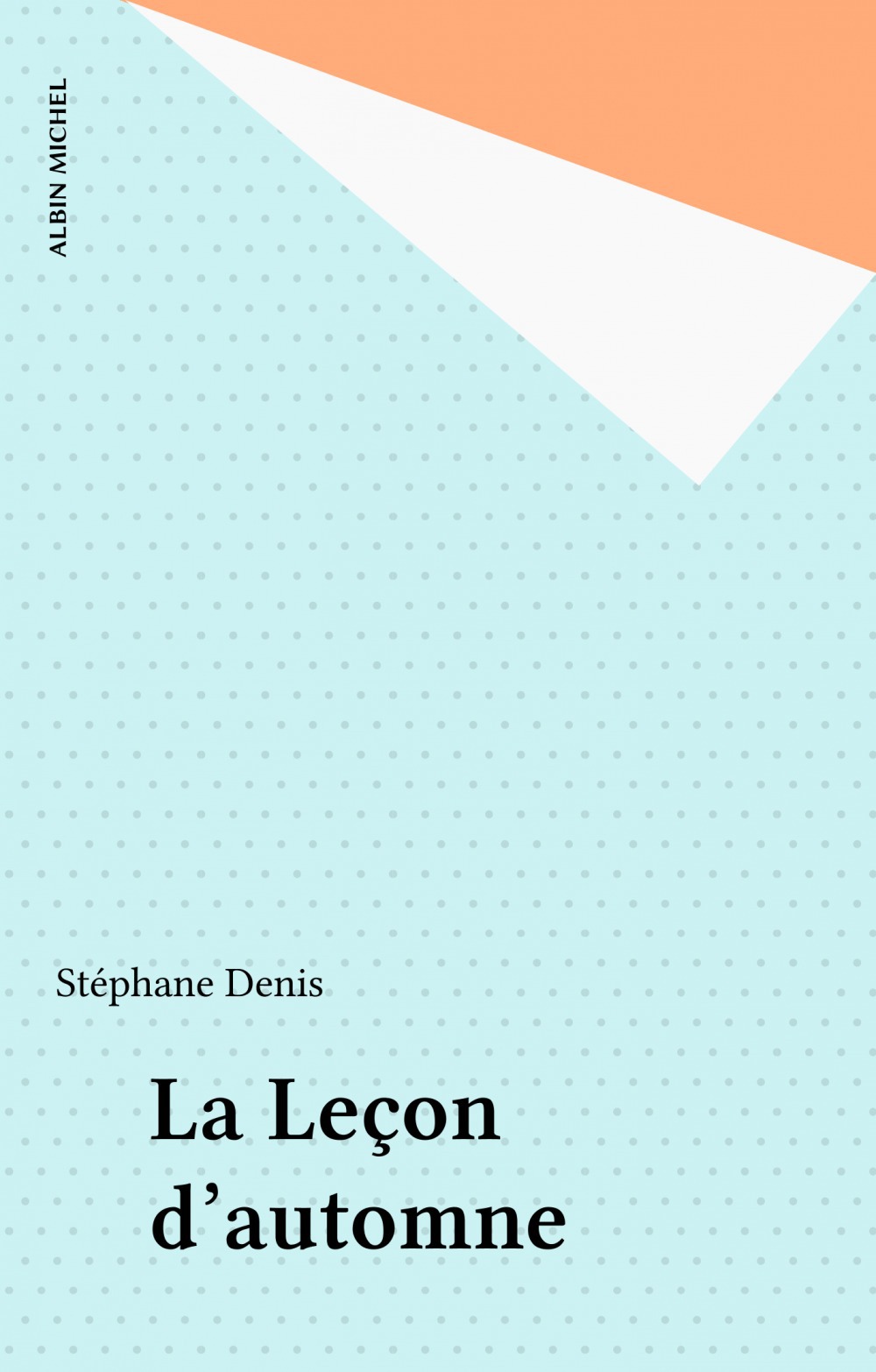 Couverture ebook de La Leçon d'automne, de Stephane Denis