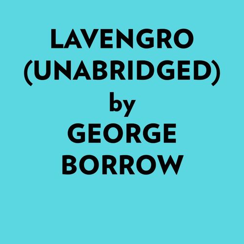 Couverture audiobook de Lavengro (Unabridged), de George Borrow