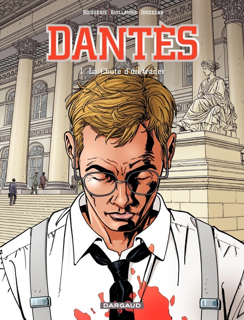Couverture ebook de Dantès - Tome 1 - Chute d'un Trader (La) (1), de Pierre Boisserie, Philippe Guillaume, Erik Juszezak