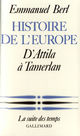 Couverture ebook de Histoire de l'Europe (Tome 1) - D'Attila à Tamerlan, de Emmanuel Berl