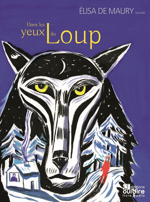 audiobook cover of Dans les yeux du loup, by Jérôme Akinora, Elisa de Maury, Laurent Corvaisier