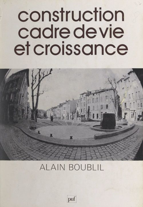 ebook cover of Construction cadre de vie et croissance, by Alain Boublil