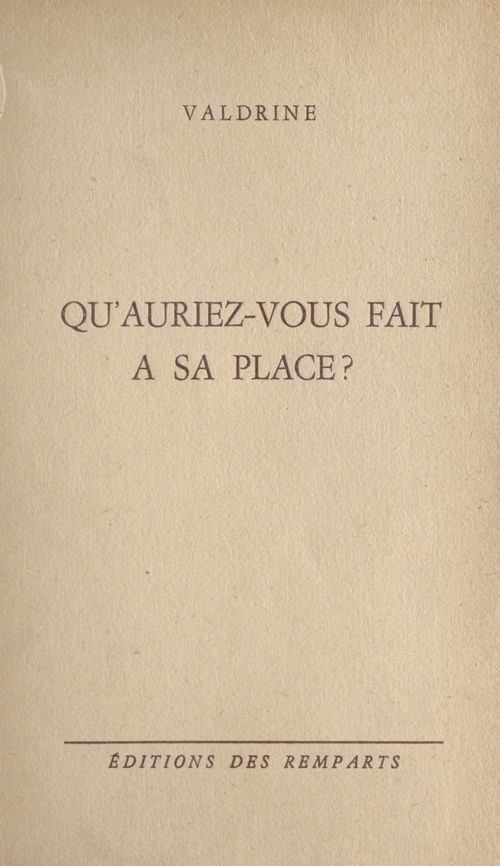 Couverture ebook de Qu'auriez-vous fait à sa place ?, de Valdrine