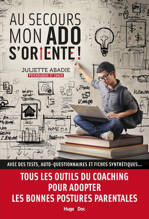 ebook cover of Au secours mon ado s'oriente !, by Juliette Abadie