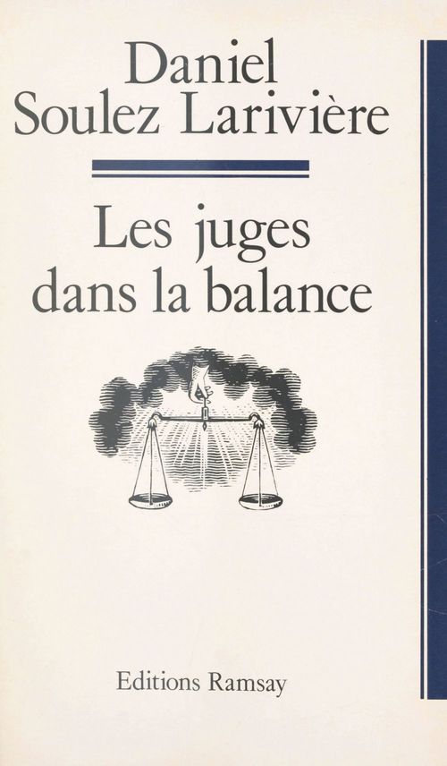 ebook cover of Les juges dans la balance, by Daniel Soulez larivière