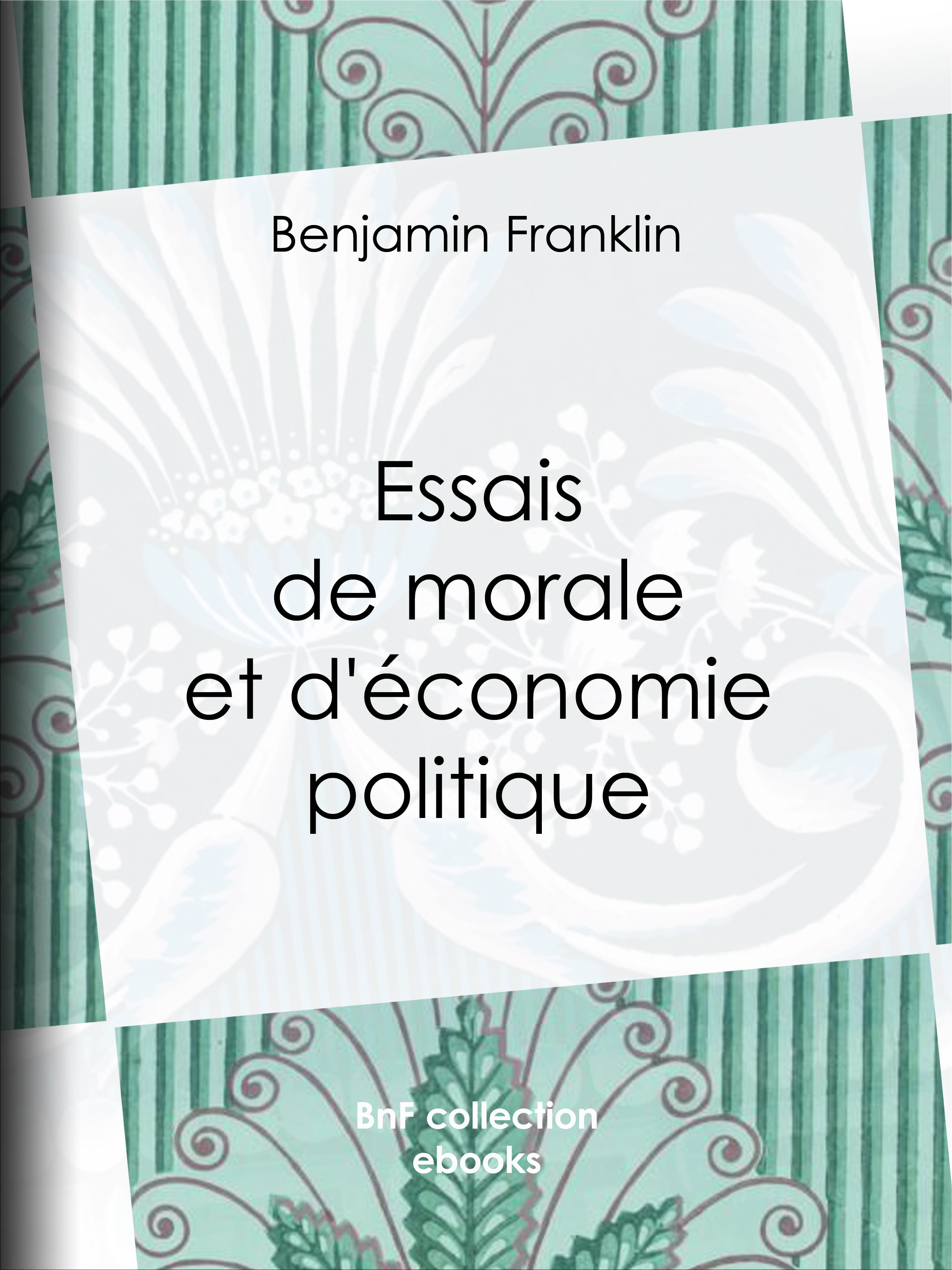 ebook cover of Essais de morale et d'économie politique, by Benjamin Franklin, Edouard Laboulaye