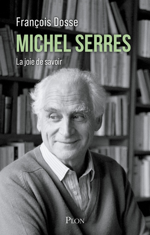 ebook cover of Michel Serres - La joie de savoir, by François Dosse