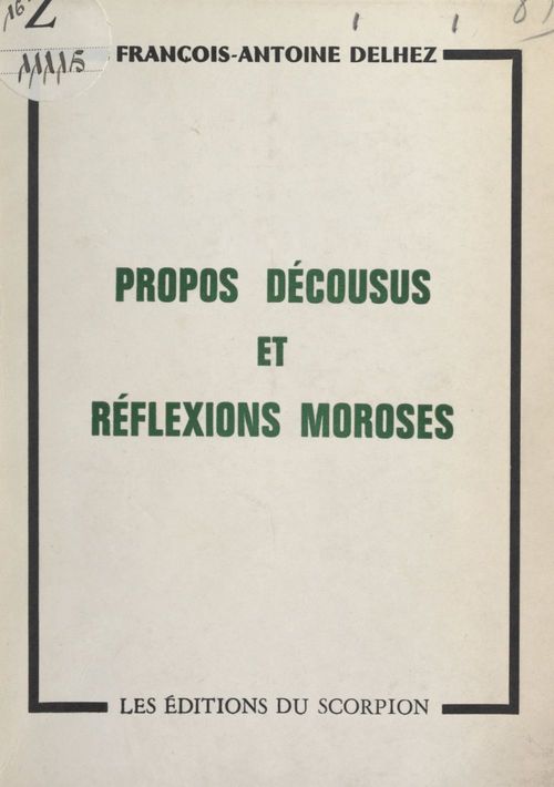 ebook cover of Propos décousus et réflexions moroses, by Francois-Antoine Delhez